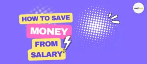 How to Save Money From salary best 15 Tips