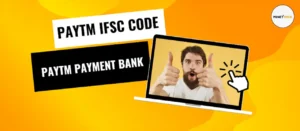 Paytm IFSC Code, Paytm Customer Care Number, Paytm Payment Bank IFSC Code