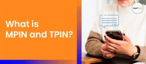 What is mpin and tpin? How to generate mpin and tpin?